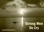 Strong Men Do Cry