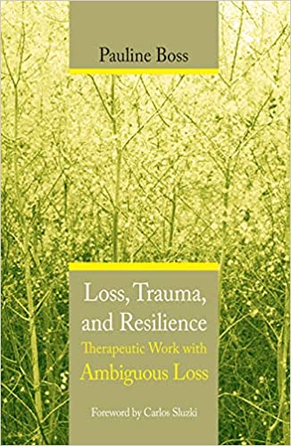 Dr Pauline Boss: Loss, Trauma and Resilience