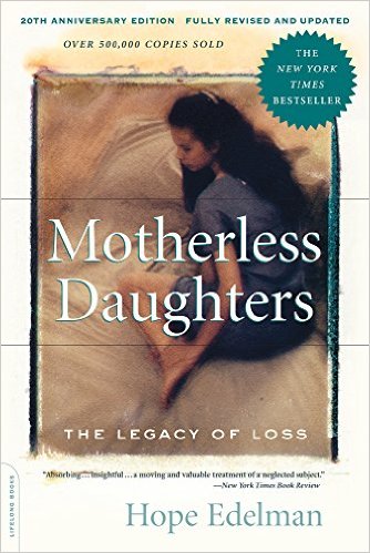 Motherless Daughters by Hope Edelman