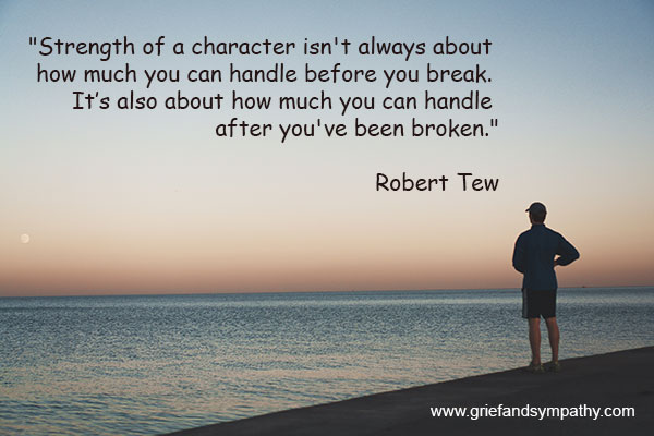 Strength of character quote by Robert Tew