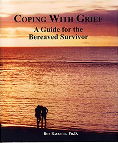 Coping with Grief by Dr Bob Baugher