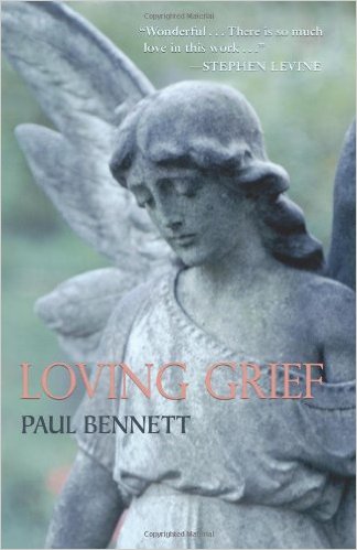 Loving Grief by Paul Bennett