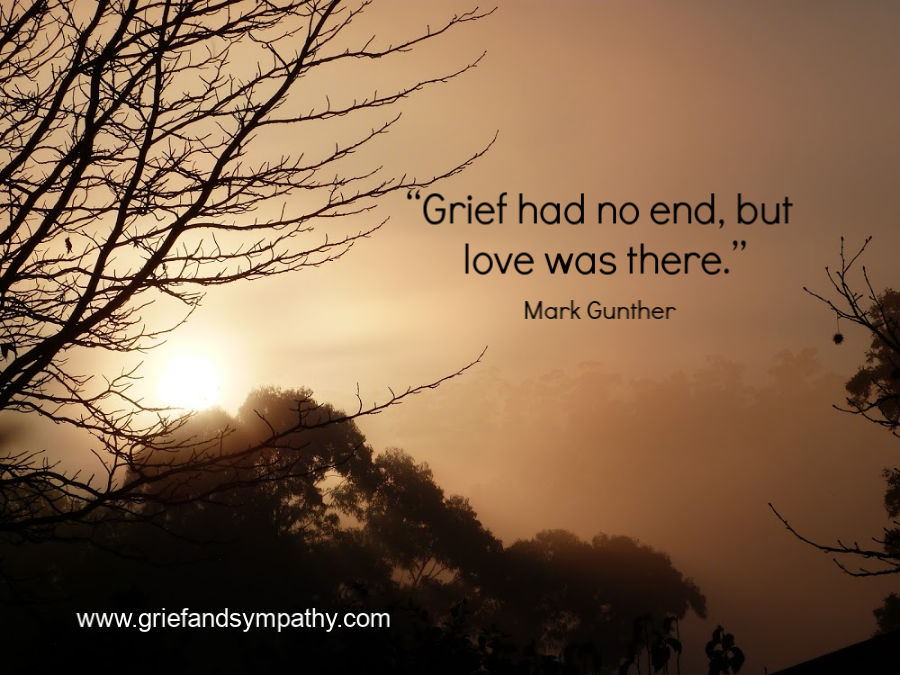Grief had no end, but love was there.