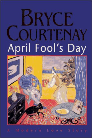 April Fools Day by Bryce Courtney Book Cover