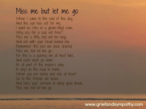 Miss Me But Let Me Go Poem