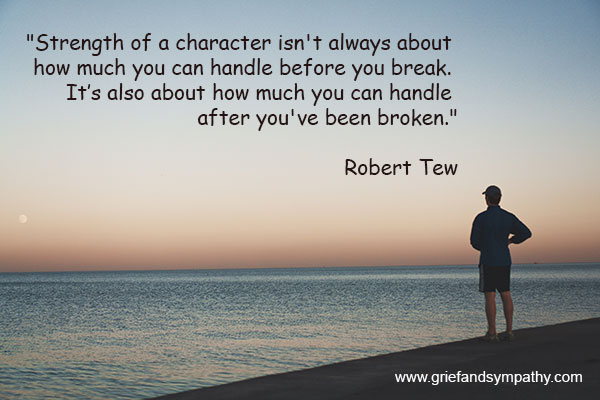 Strength of character quote by Robert Tew