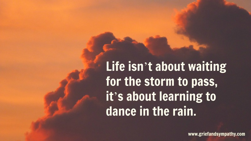 Meme - life isn't about waiting for the storm to pass, it's about learning to dance in the rain.