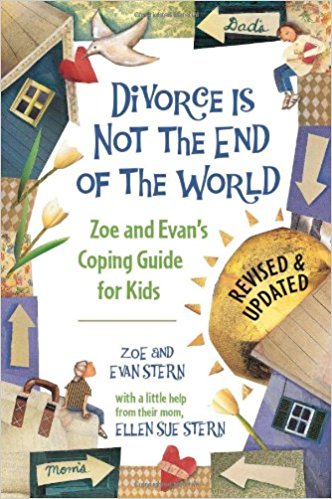 Divorce is not the end of the world.  Book for children and teens.