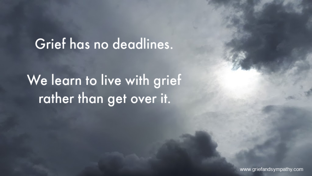 Grief has no deadlines - quote