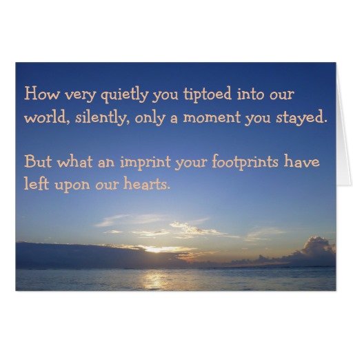 'How very quietly you tiptoed into our world' - Sympathy Card for Loss of a Child with Comforting Quote