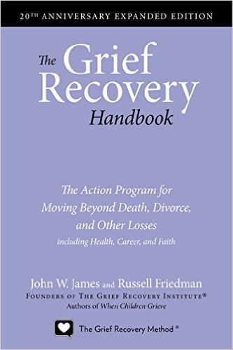 The Grief Recovery Handbook