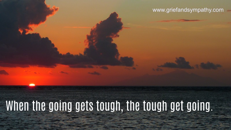 When the Going Gets Tough the Tough Get Going